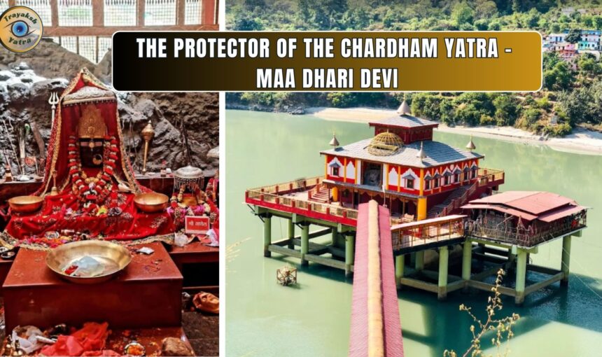 The Protector of the Chardham Yatra – Maa Dhari Devi