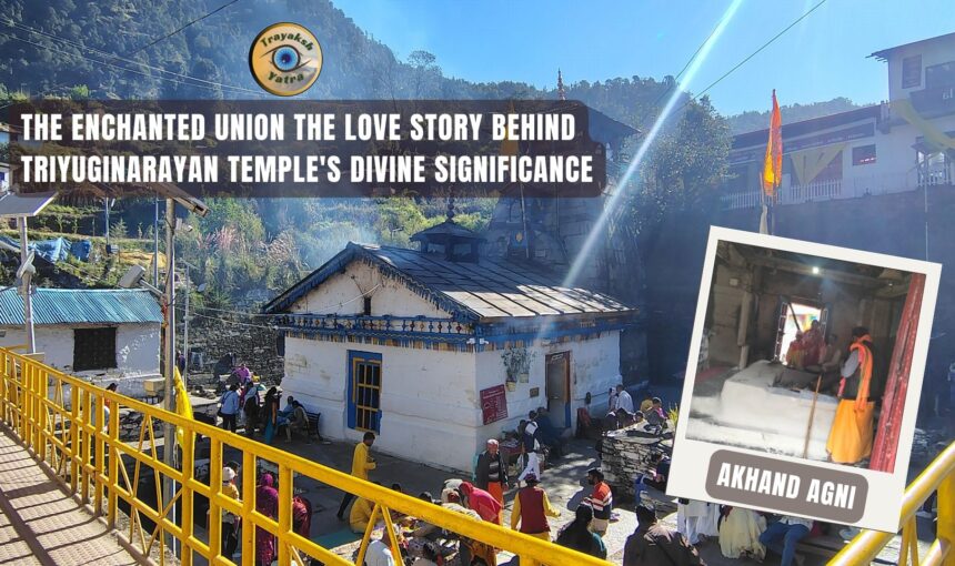 The Enchanted Union: The Love Story Behind Triyuginarayan Temple’s Divine Significance