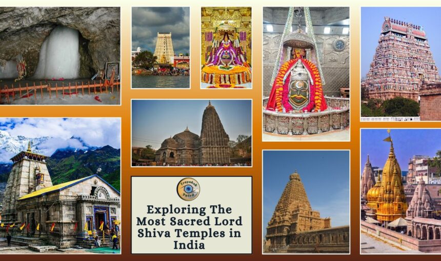 Exploring The Most Sacred Lord Shiva Temples