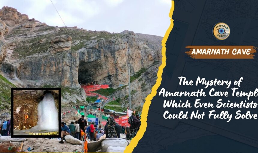 The Mystery of Amarnath Cave Temple Which Even Scientists Could Not Fully Solve